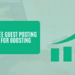 List of Best Free Guest Posting Sites for Boosting